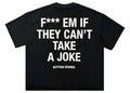 Bottega Desires Fuck Em T-Shirt Black
